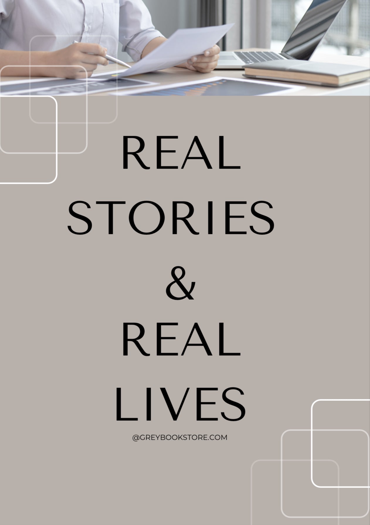 Real Stories & Real Lives