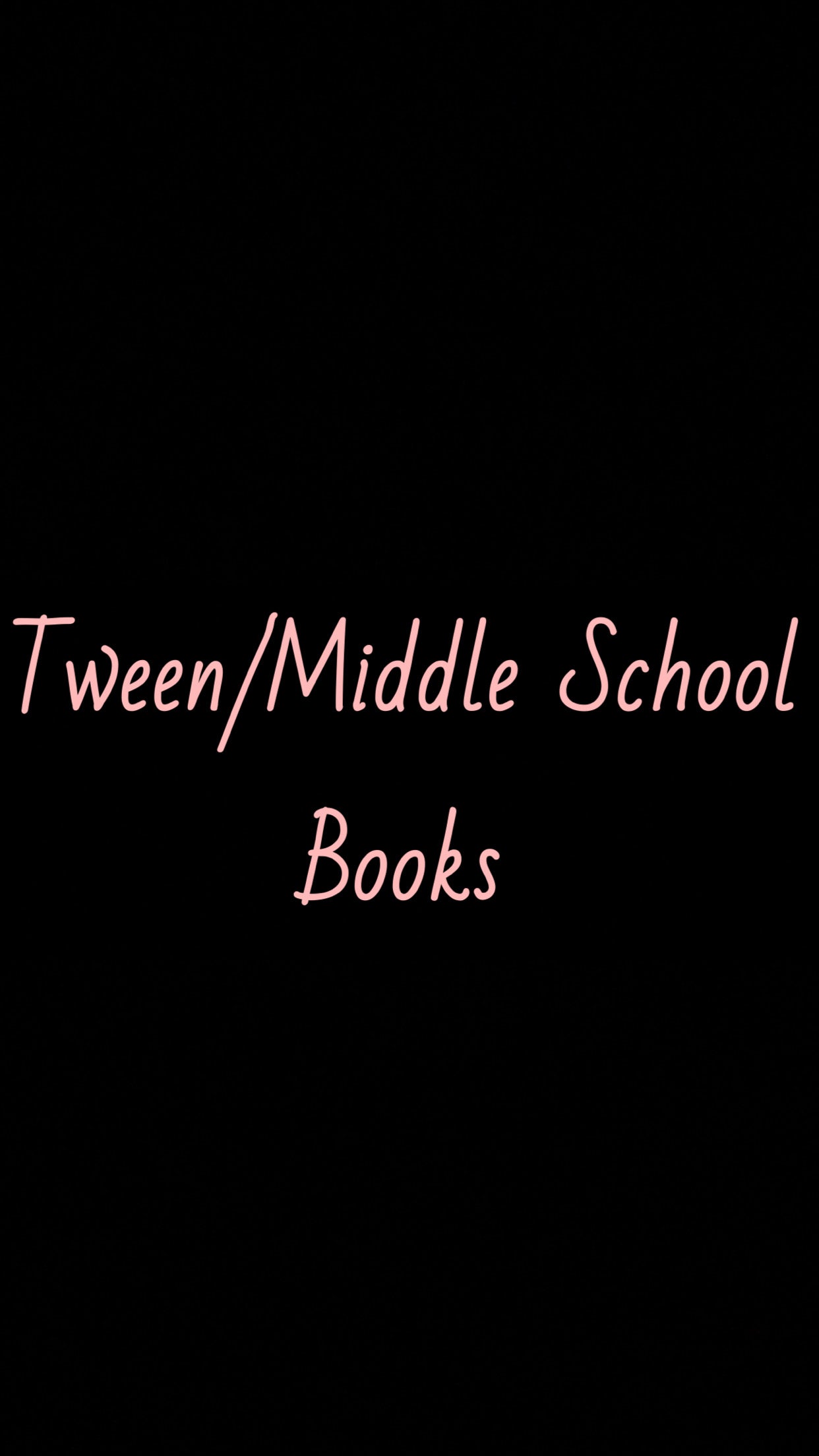 Tween/Middle School