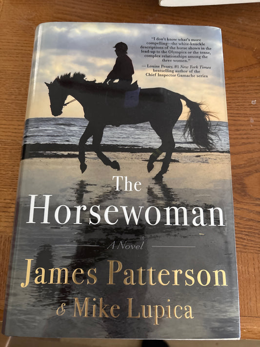 The Horsewoman by James Patterson & Mike Lupica FIRST EDITION rescued/hardcover