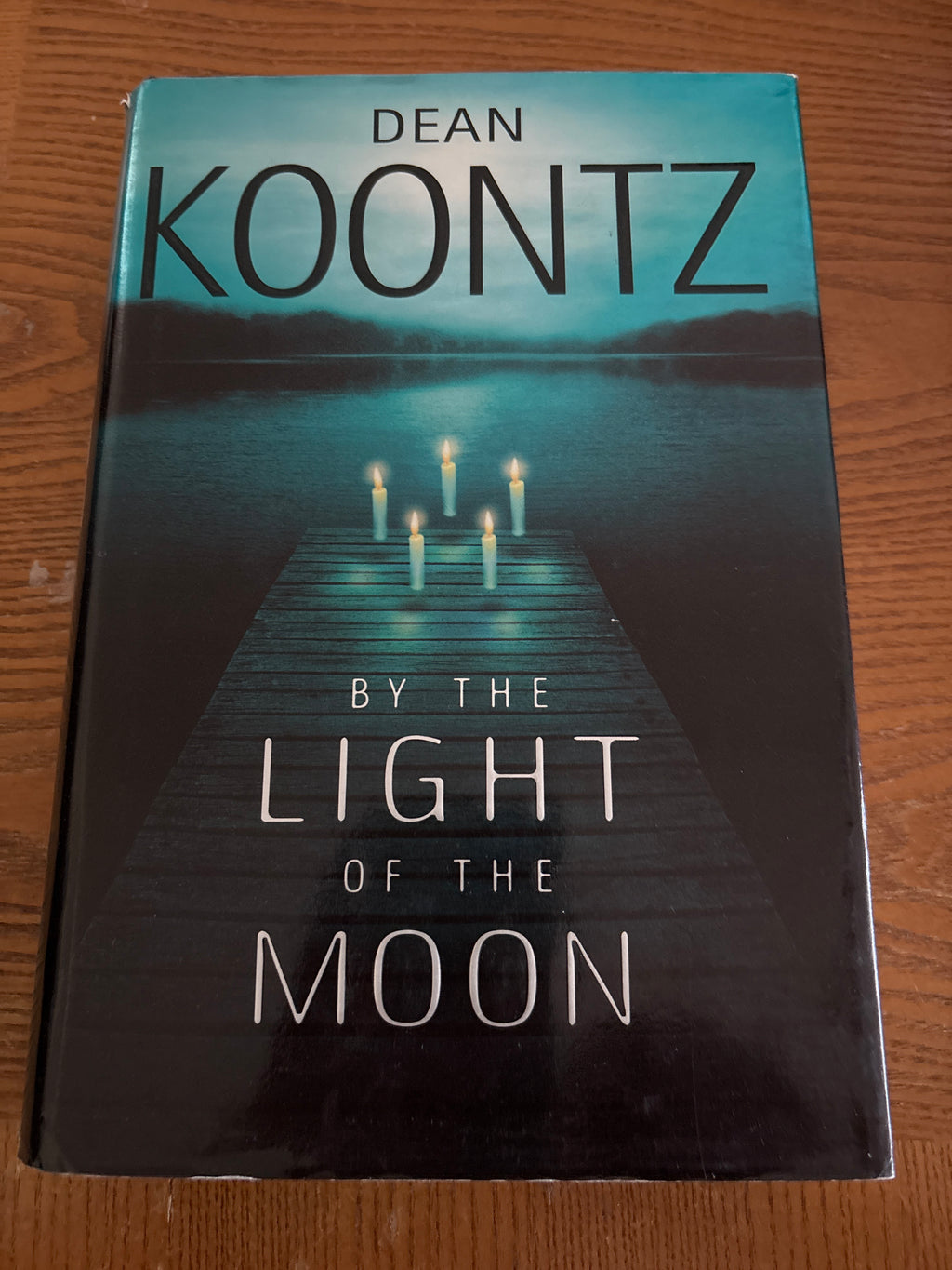 By the Light of the Moon by Dean Koontz hardcover (like new)