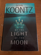 By the Light of the Moon by Dean Koontz hardcover (like new)