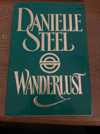 Wanderlust by Danielle Steel hardcover (rescued)