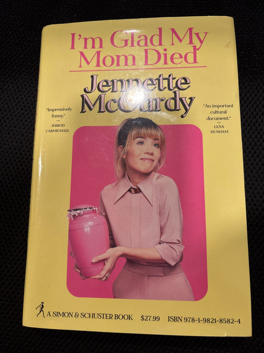 I’m Glad My Mom Died by Jennette McCurdy FIRST EDITION rescued/hardcover