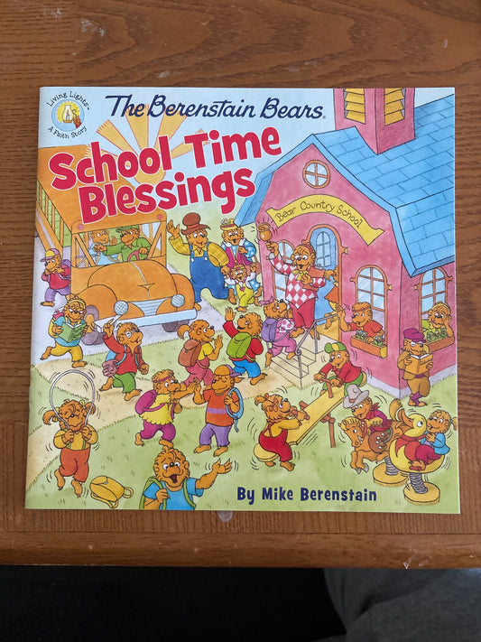 The Berenstain Bears School Time Blessings by Mike Berenstain