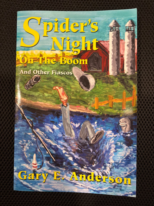 Spiders Night on the Boom and other Fiascos by Gary E Anderson rescued/paperback