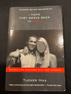 I Hope They Serve Beer in Hell by Tucker Max paperback (rescued)