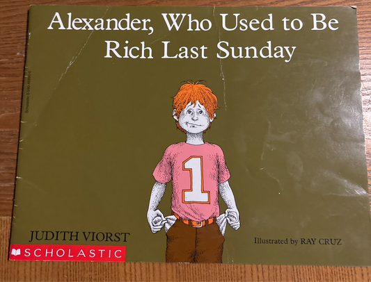 Alexander, Who Used to Be Rich Last Sunday by Judith Viorst rescued/paperback