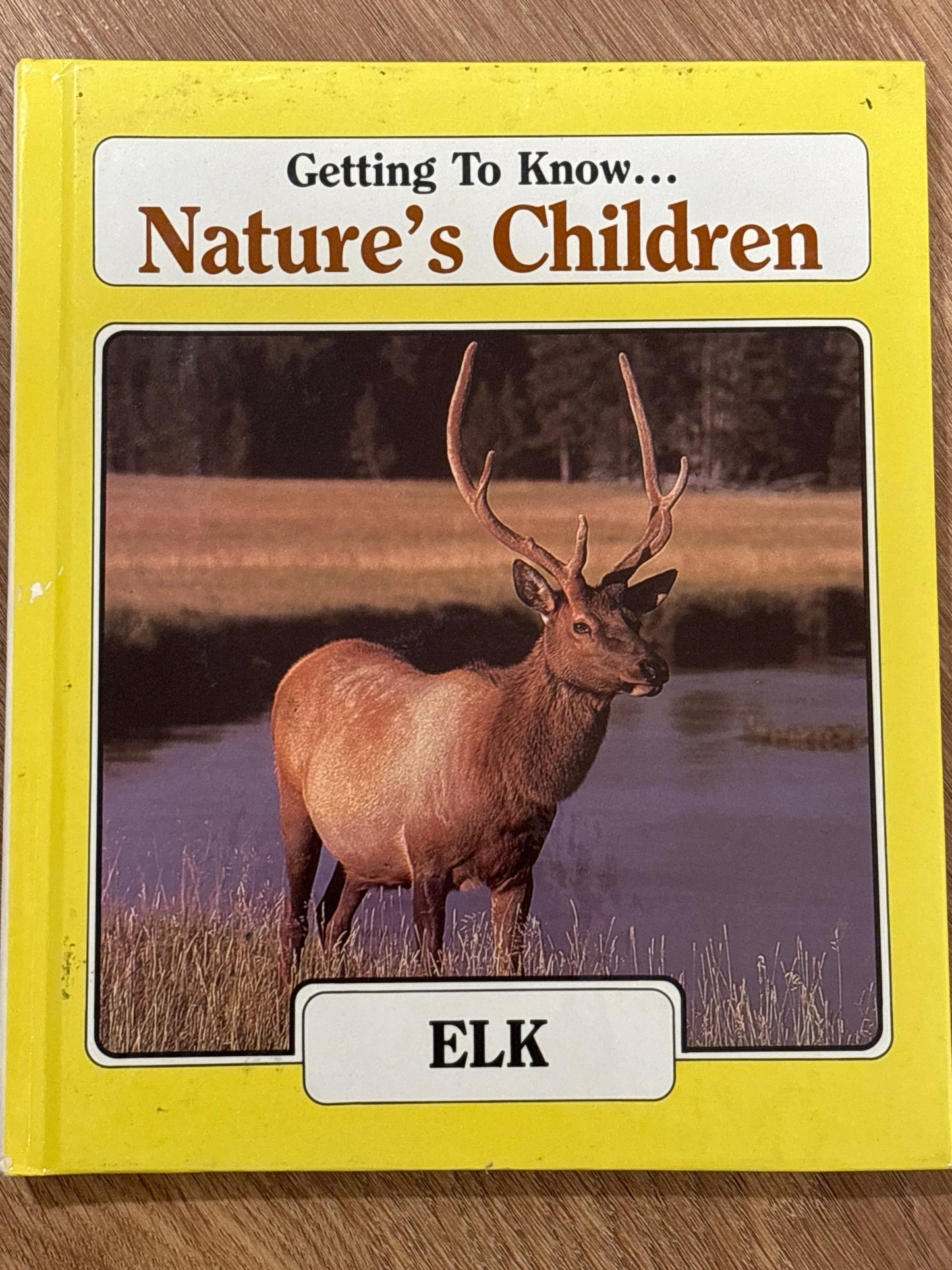 Getting to Know Nature’s Children: Elk & Mice rescued/hardcover