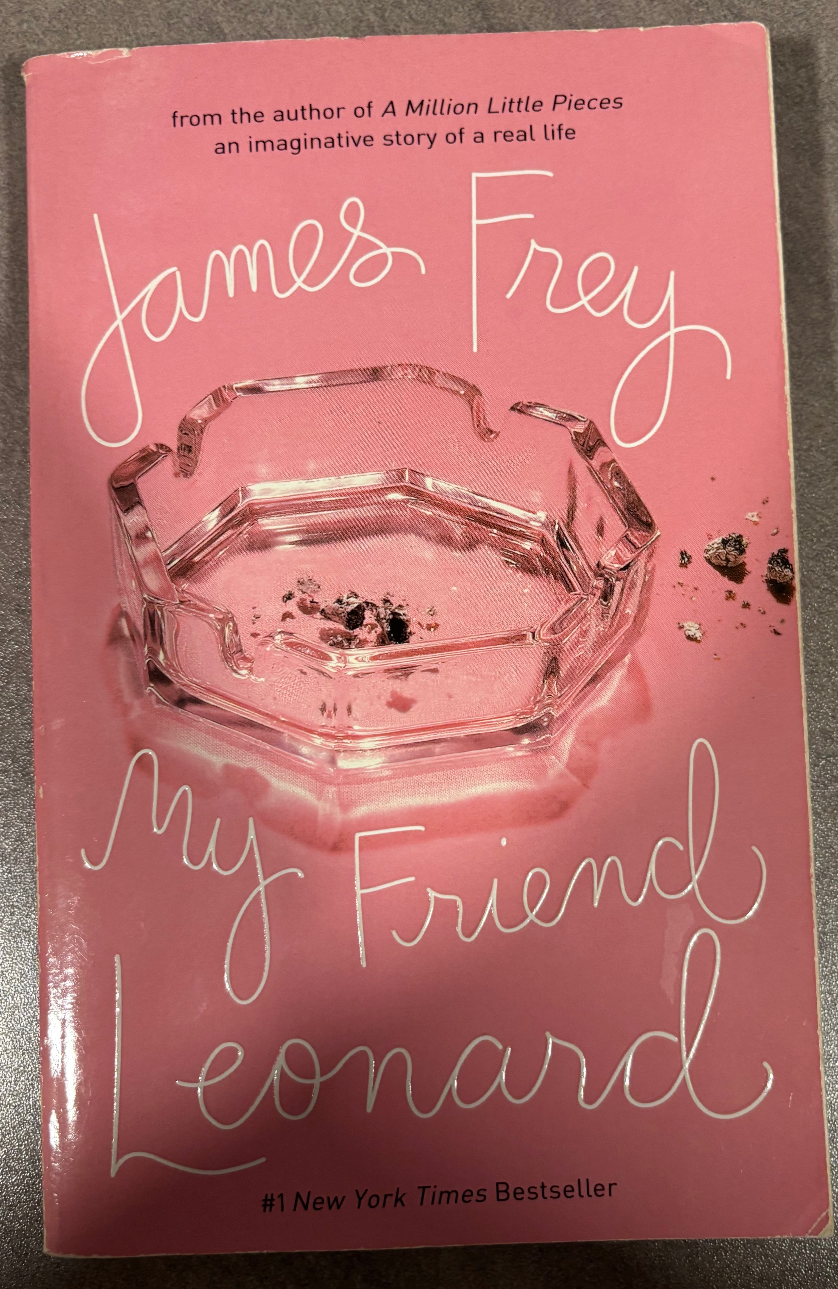 My Friend Leonard (standalone book, the sequel to Frey’s memoir "A Million Little Piece”) by James Frey paperback (rescued)