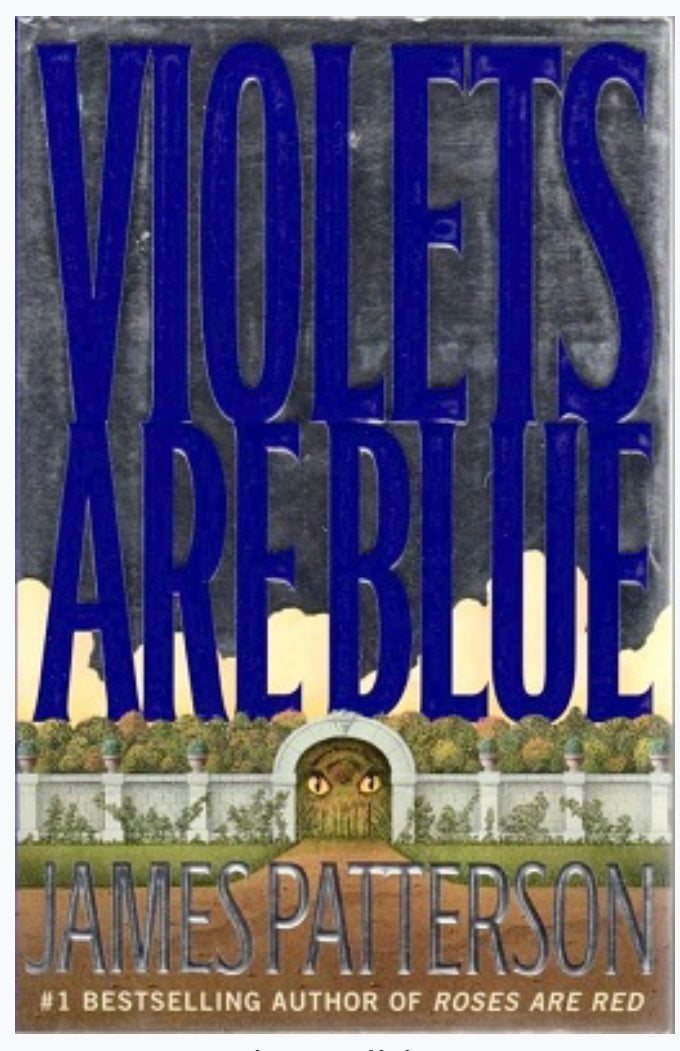 Violets are Blue by James Patterson hardcover (rescued)