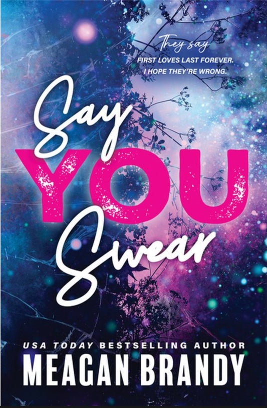 Say You Swear (Book 1 of the Boys of Avis series) by Meagan Brandy paperback (new)