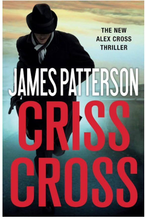 Criss Cross (Alex Cross, book 27) by James Patterson hardcover (like new)