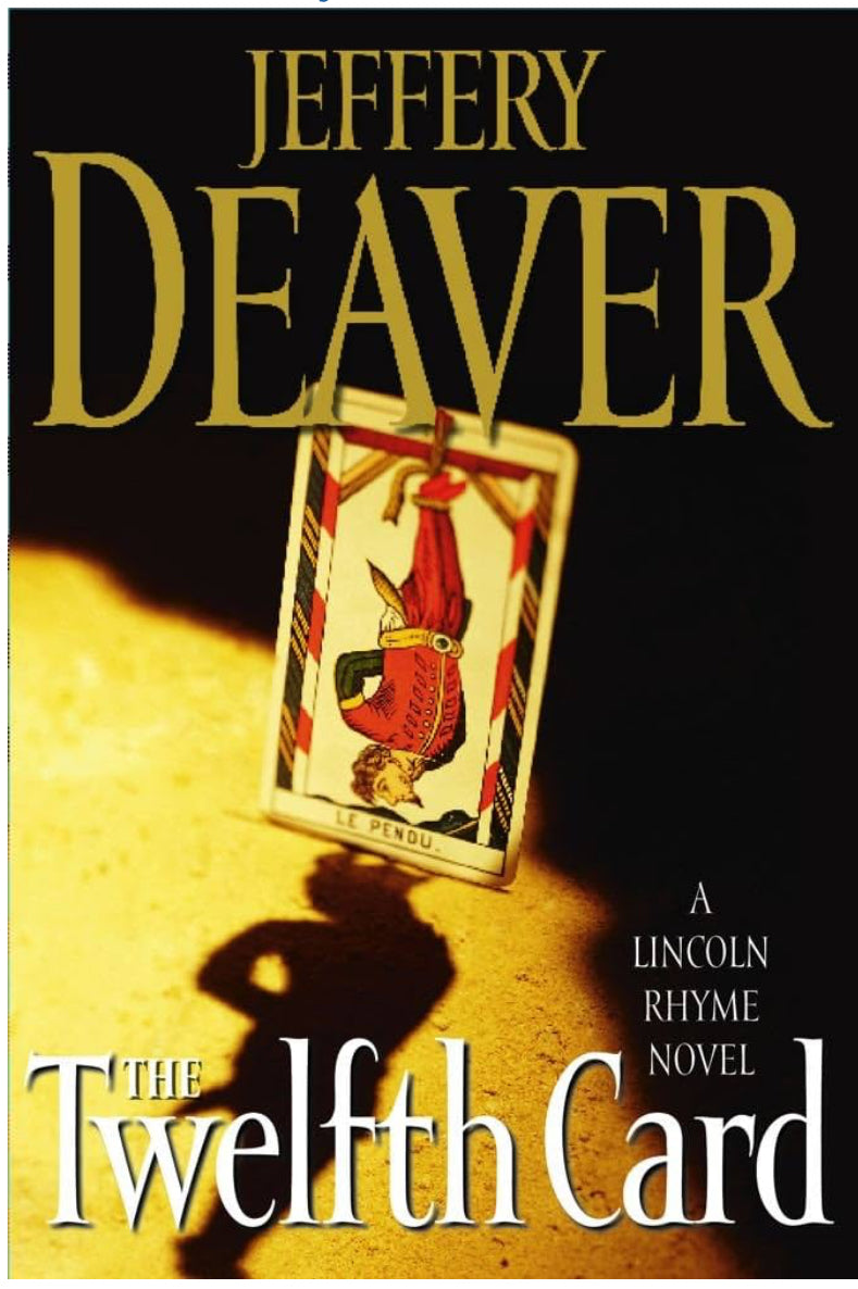 The Twelfth Card (Lincoln Rhyme Novels, book 6) by Jeffery Deaver hardcover (rescued)