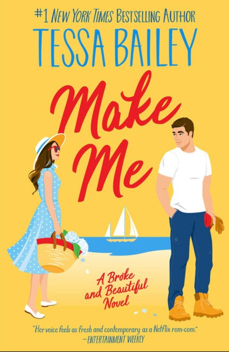 Make Me Book (Book 3 of the Broke and Beautiful series) by Tessa Bailey paperback (new)