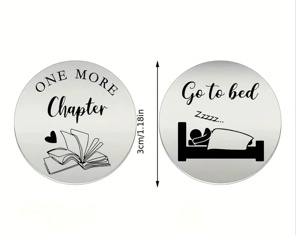 One More Chapter or Go To Bed decision coin
