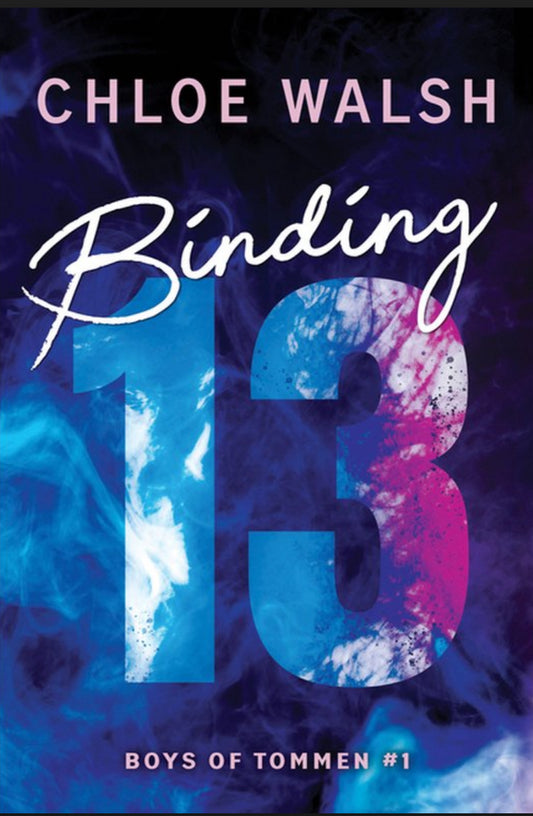 Binding 13 (Book 1 of the Boys of Tommen series) by Chloe Walsh YA paperback (new)