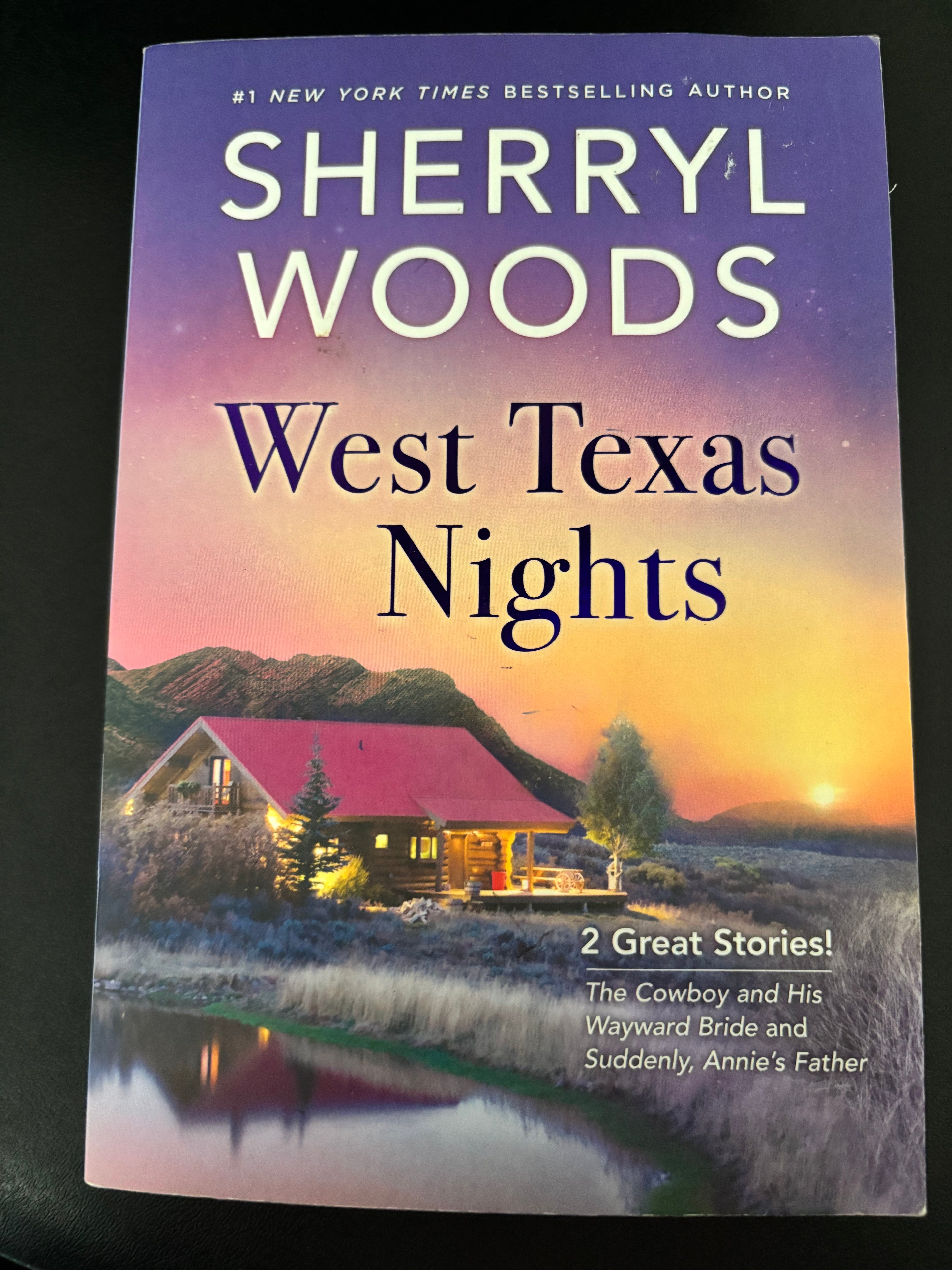 West Texas Nights (2 stories: The Cowboy and his Wayward Bride and Suddenly Annie’s Father) by Sherryl Woods rescued (mass market)
