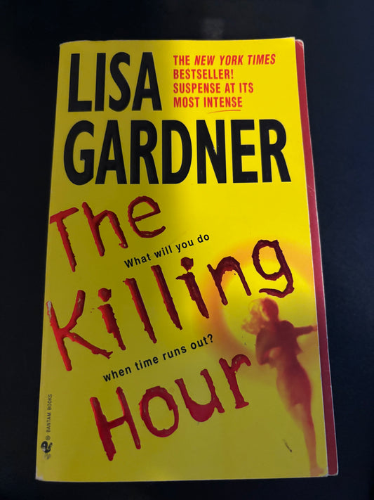 The Killing Hour by Lisa Gardner rescued (mass market)