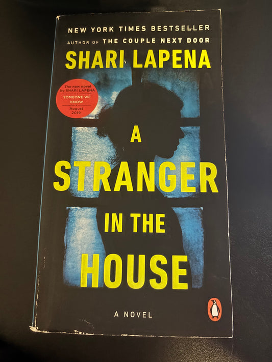 A Stranger In The House by Shari Lapena rescued (mass market)