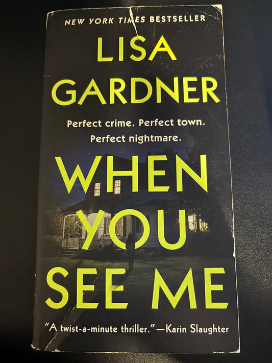When You See Me by Lisa Gardner rescued (mass market)