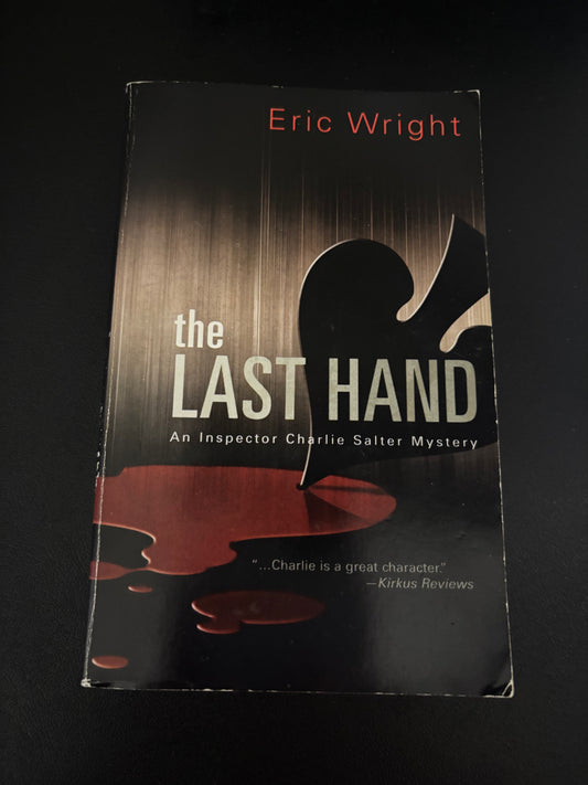 The Last Hand, an Inspector Charlie Salter Mystery by Eric Wright rescued (mass market)