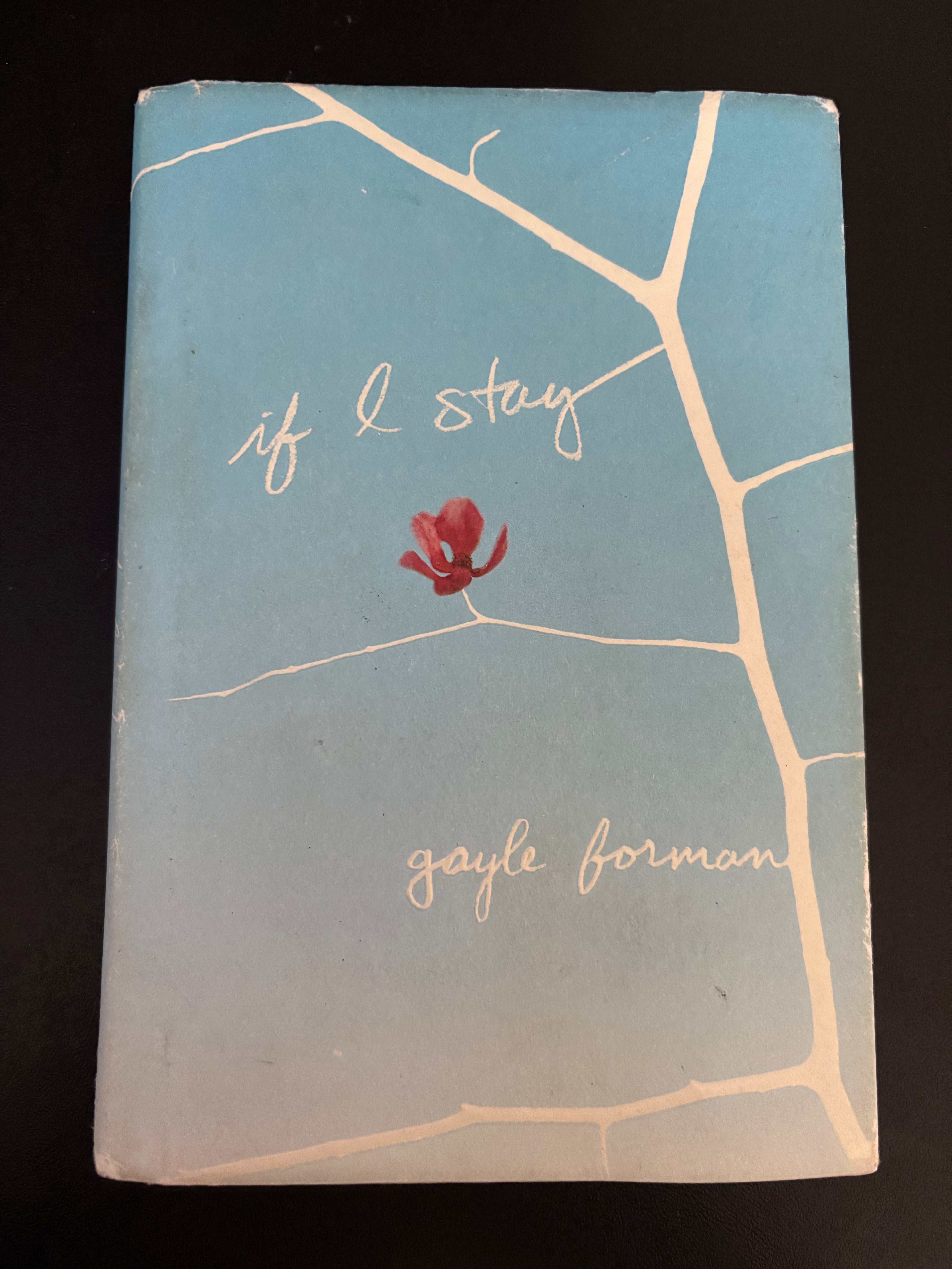 If I Stay (Book 1 of the If I Stay series) by Gayle Forman YA hardcover (rescued)