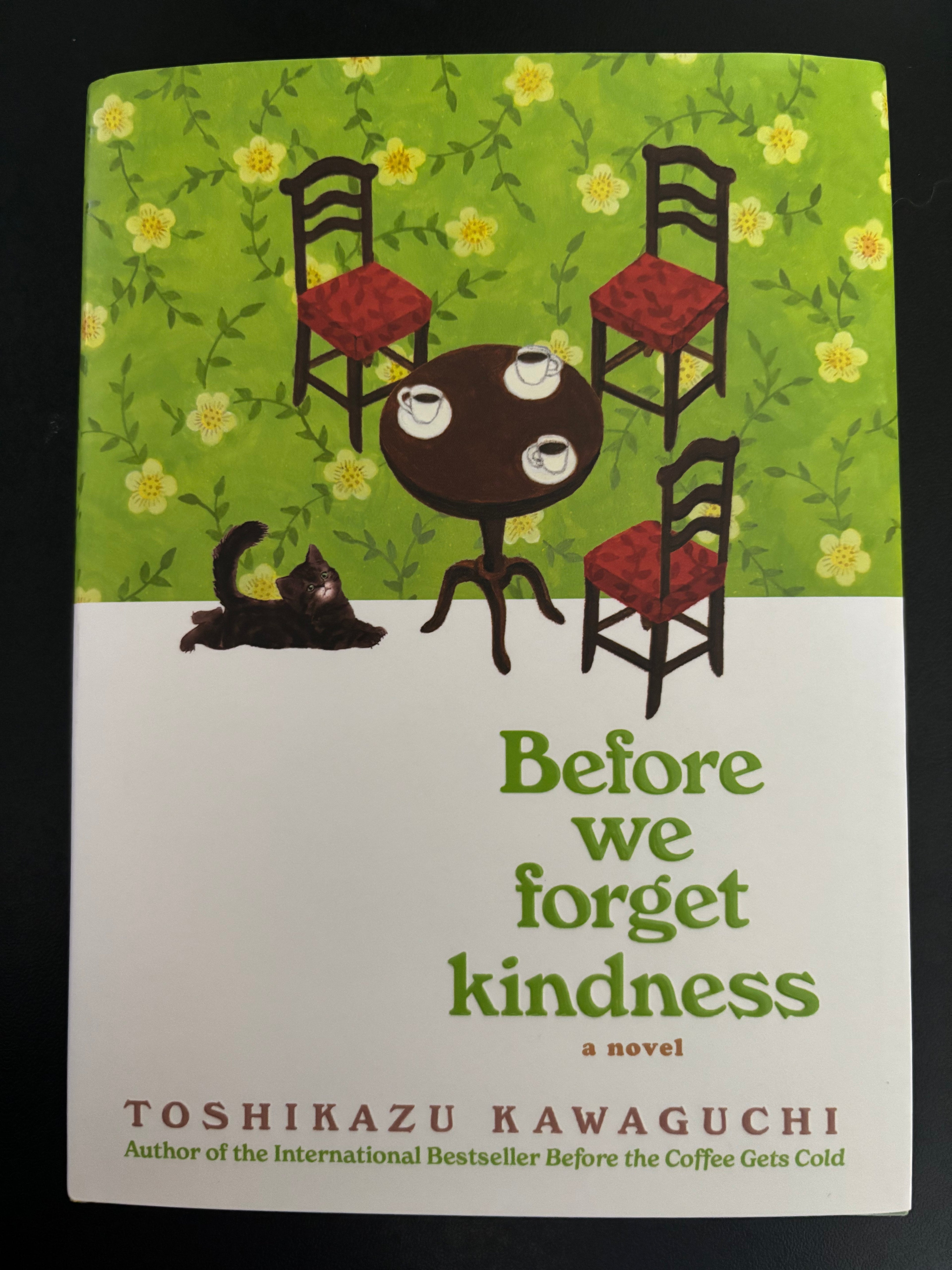 Before We Forget Kindness by Toshikazu Kawasaki hardcover (like new)