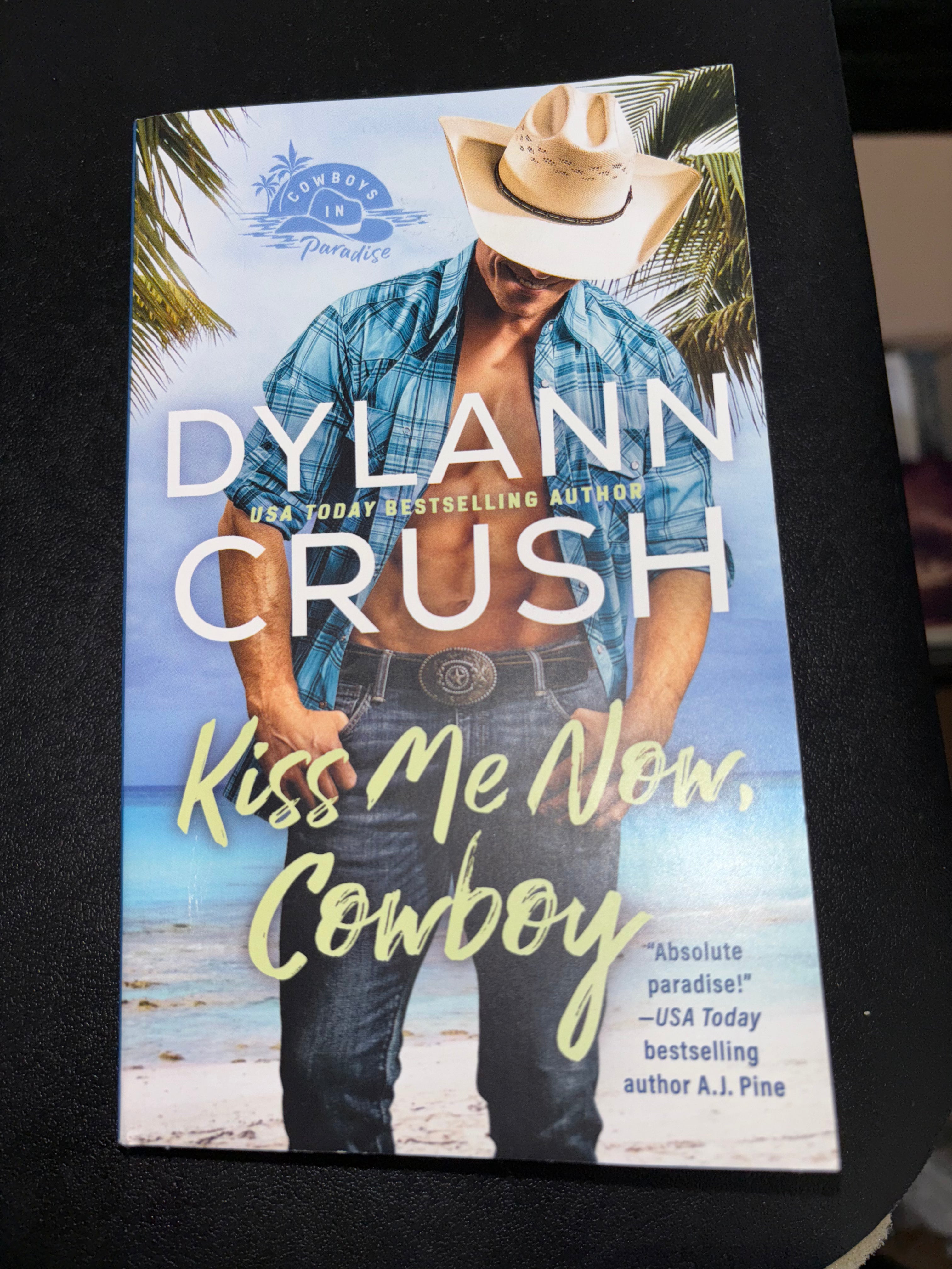 Kiss Me Now, Cowboy by Dylan Crush paperback (like new)