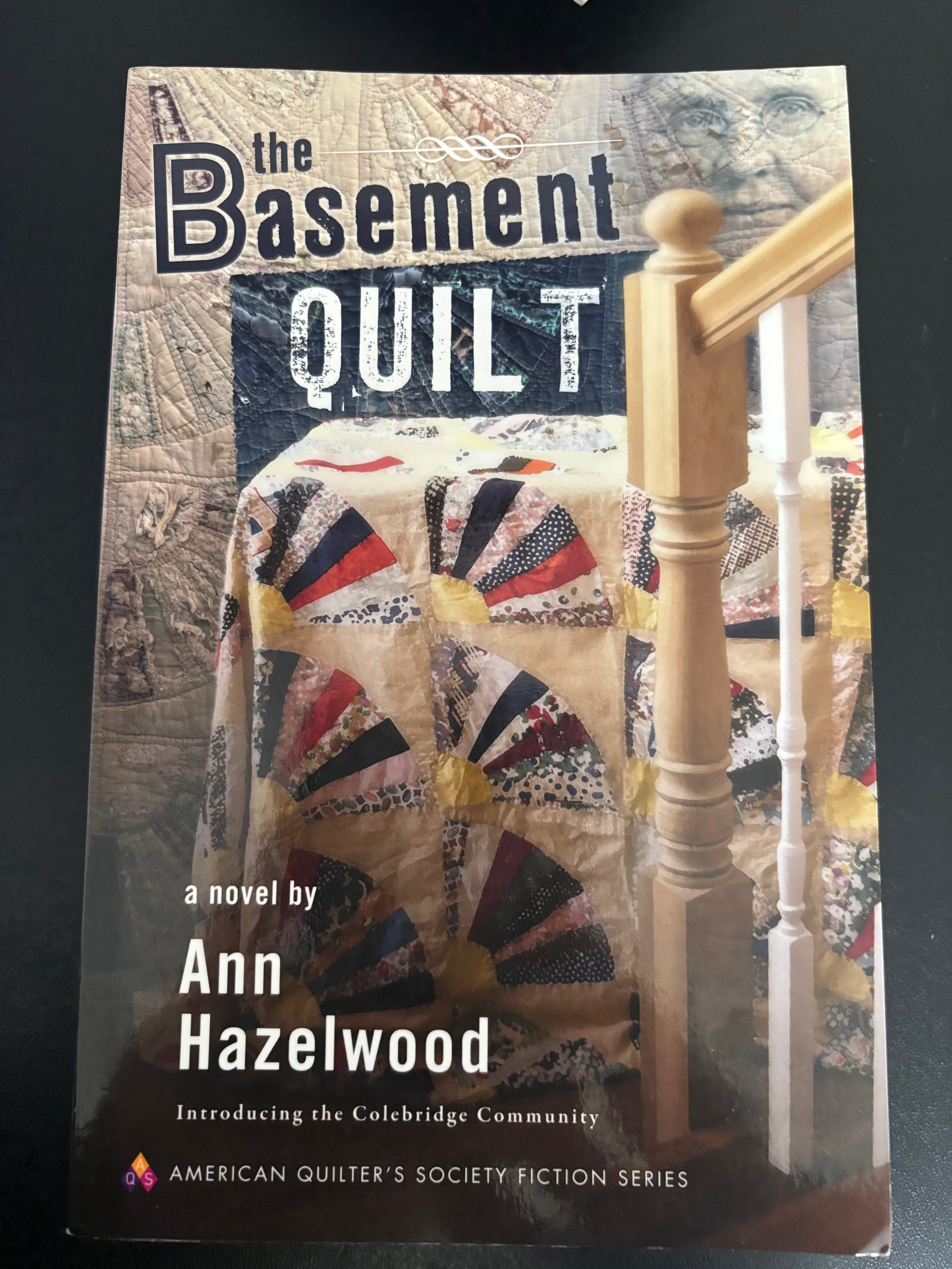The Basement Quilt (Book 1 of the Colebridge Community series) by Ann Hazelwood paperback (rescued)