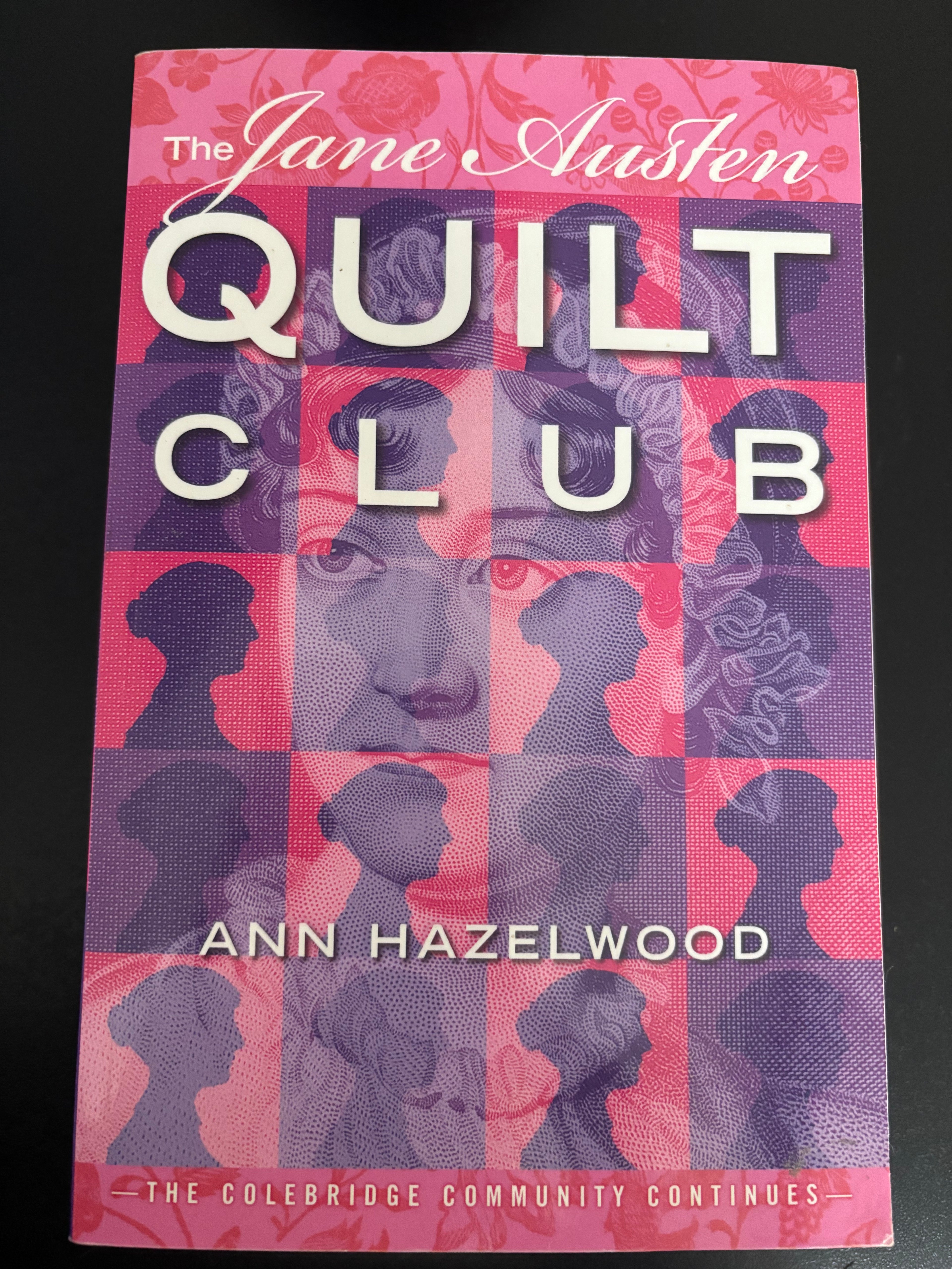 The Jane Austen Quilt Club (Book 4 of the Colebridge Community series) by Ann Hazelwood paperback (rescued)