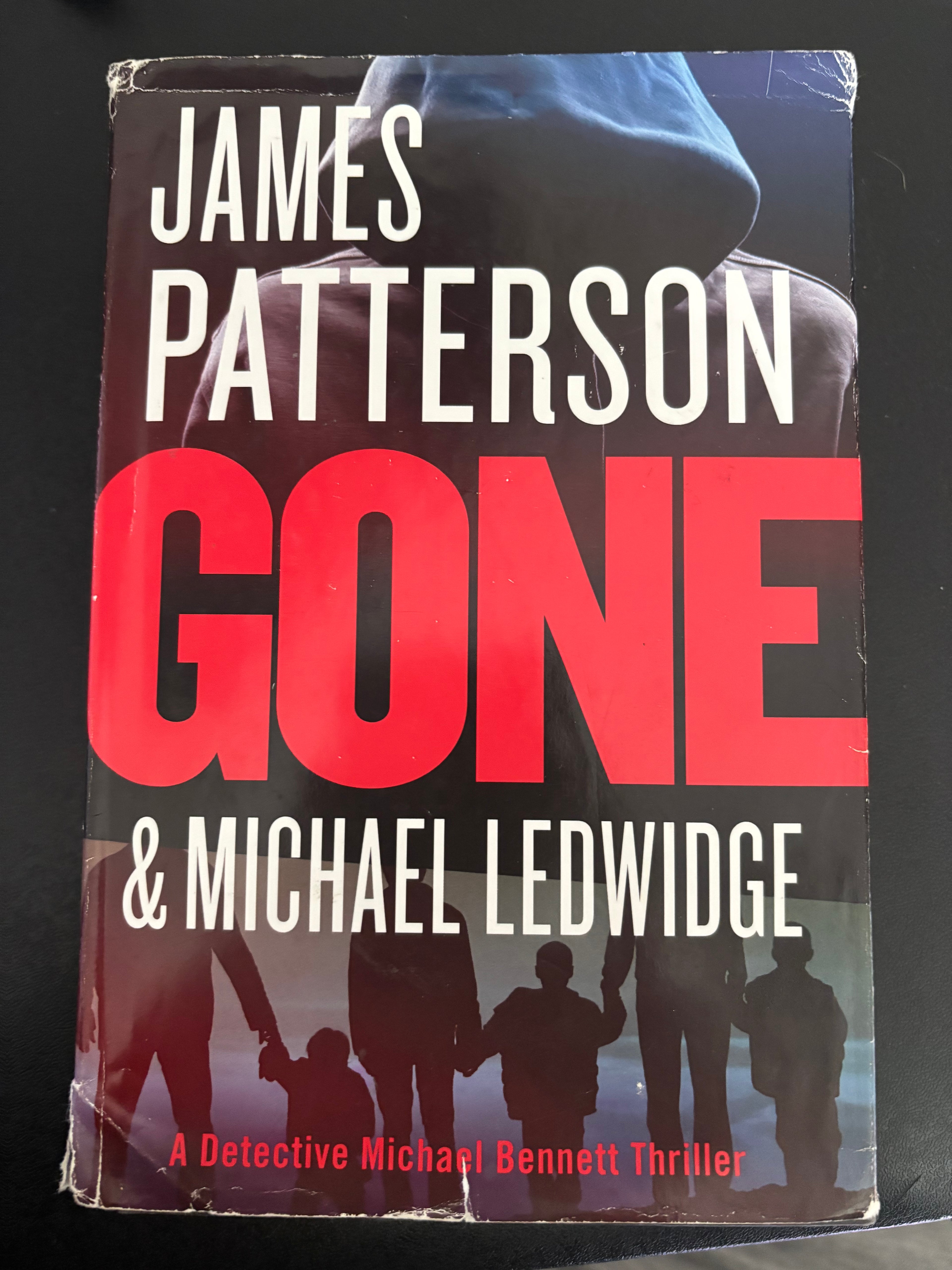 Gone (Book 6 of the Michael Bennett series) by James Patterson and Michael Ledwidge hardcover (rescued)