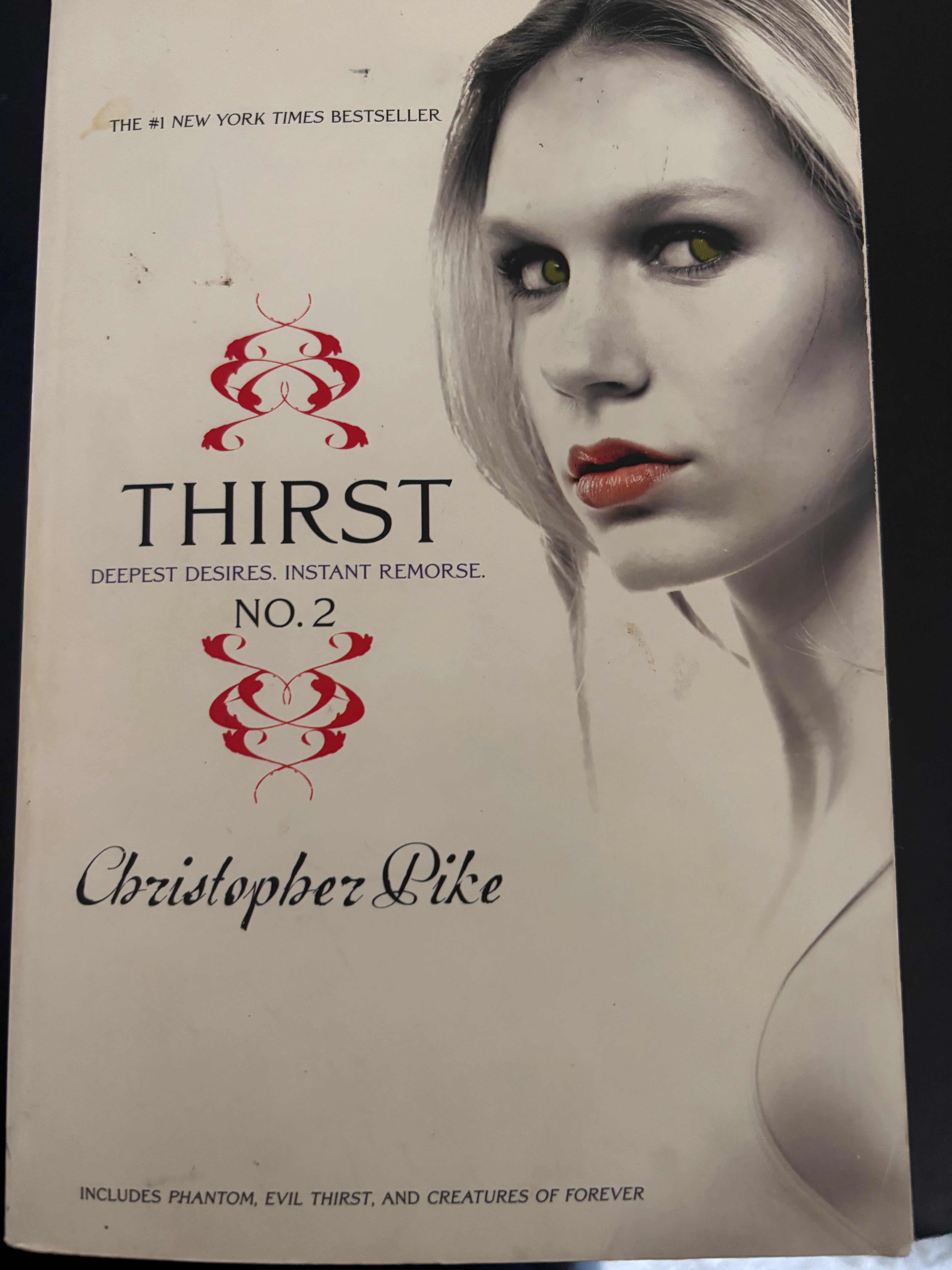 Thirst No. 2: Phantom, Evil Thirst, and Creatures of Forever (book 2 of the Last Vampire series) by Christopher Pike YA paperback (rescued)