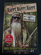 Happy, Happy, Happy: My Life and Legacy as the Duck Commander by Phil Robertson with Mark Schlabach First Edition hardcover (like new)