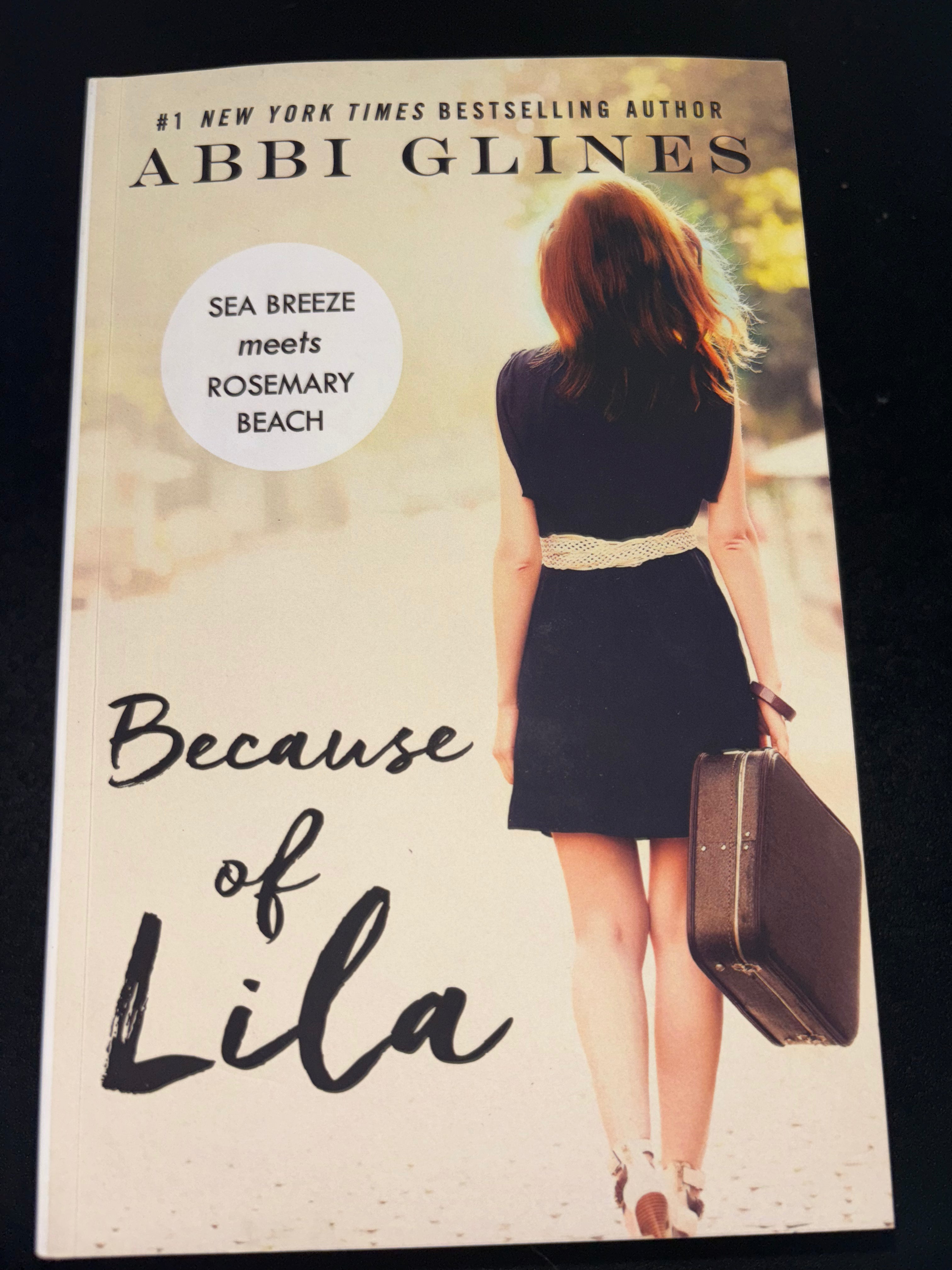 Because of Lila (Book 2 of the Sea Breeze meets Rosemary Beach series) by Abbi Glines YA paperback (rescued)