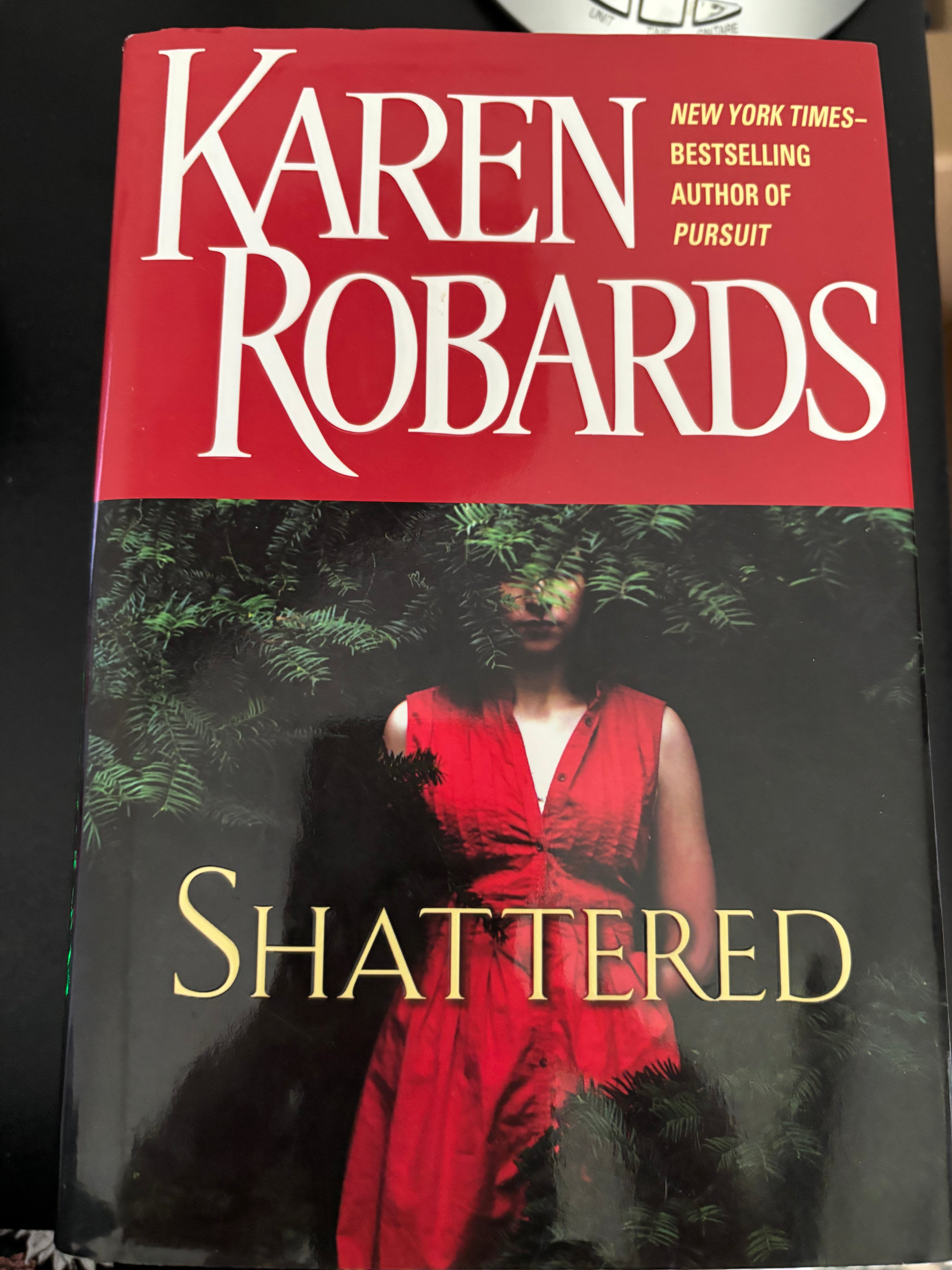 Shattered (Book 1 of the Jessica Ford series) by Karen Robards hardcover (rescued)