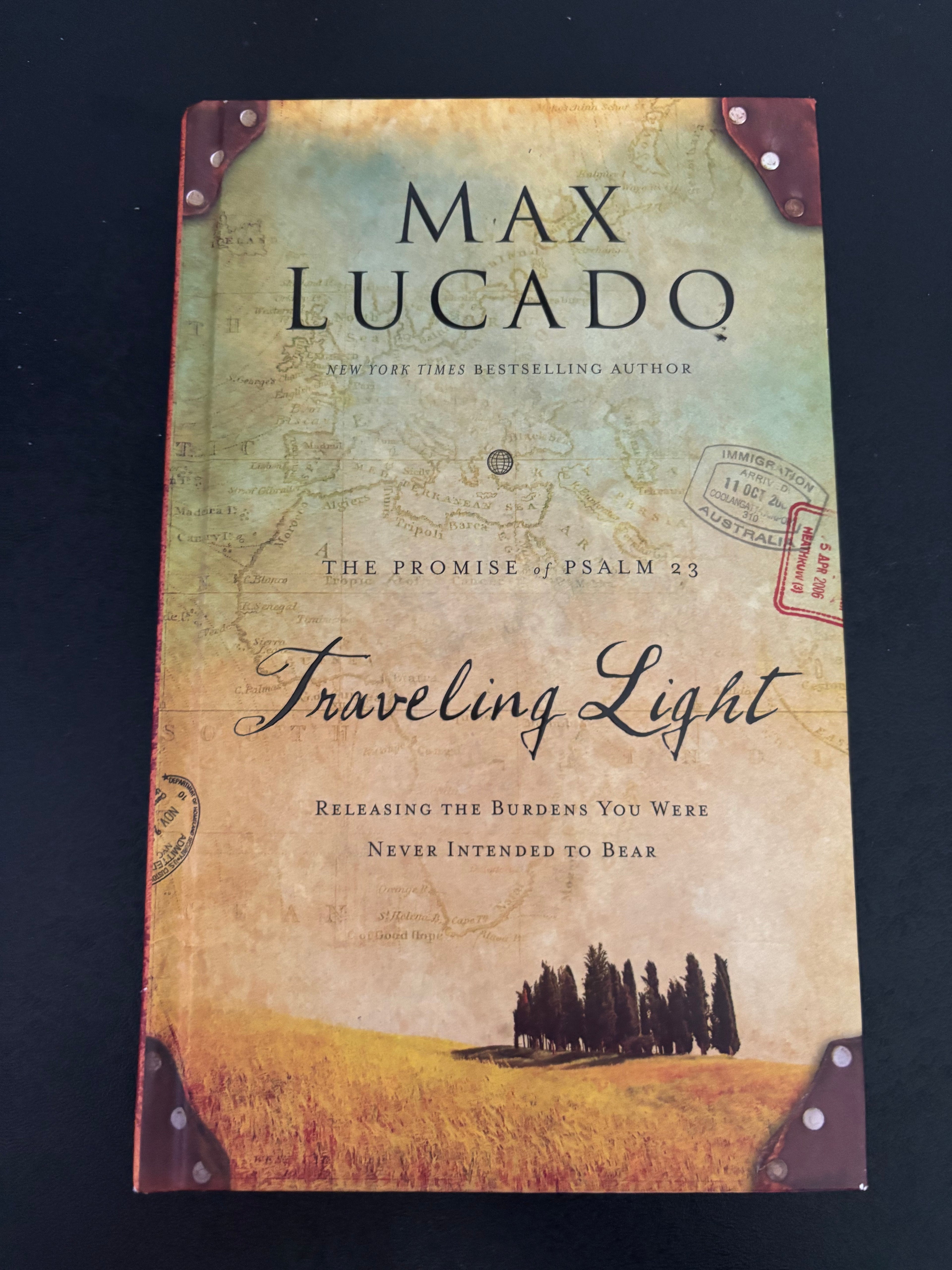 Traveling Light: Releasing the Burdens You Were Never Intended to Bear by Max Lucado hardcover (like new)