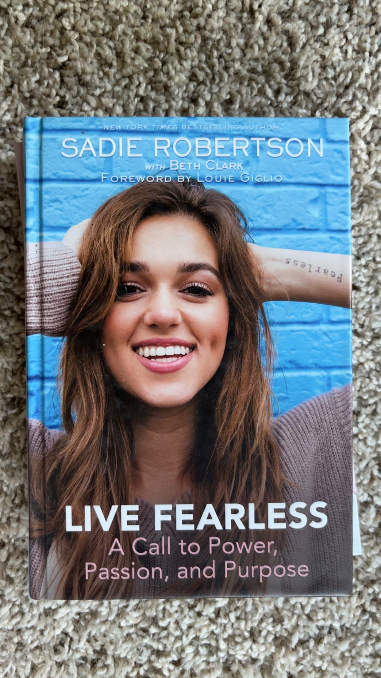 Live Fearless: A Call to Power, Passion, and Purpose by Sadie Robertson with Beth Clark hardcover (like new)
