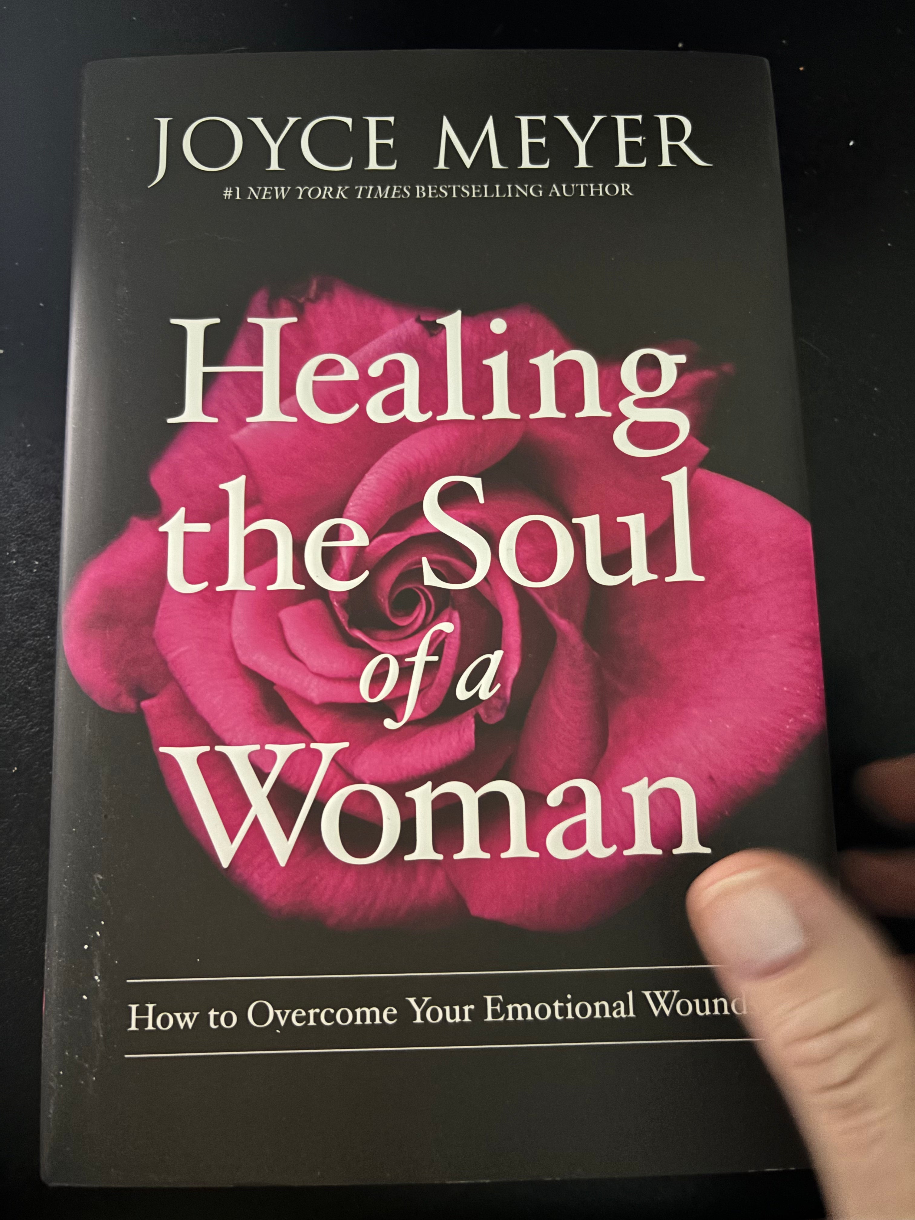 Healing the Soul of a Woman: How to Overcome Your Emotional Wounds by Joyce Meyer hardcover (like new)