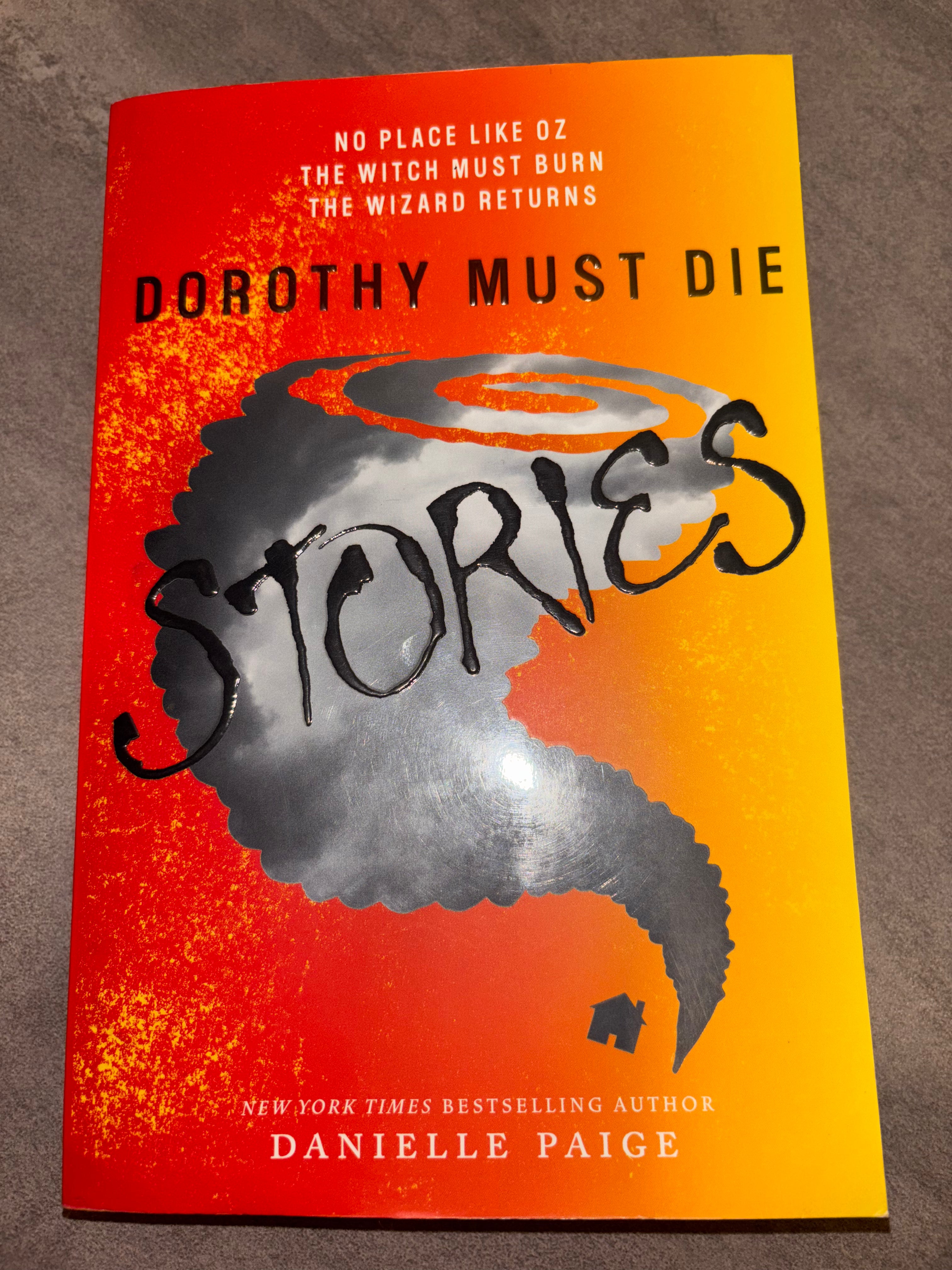 Dorothy Must Die Stories by Danielle Paige YA paperback (rescued)