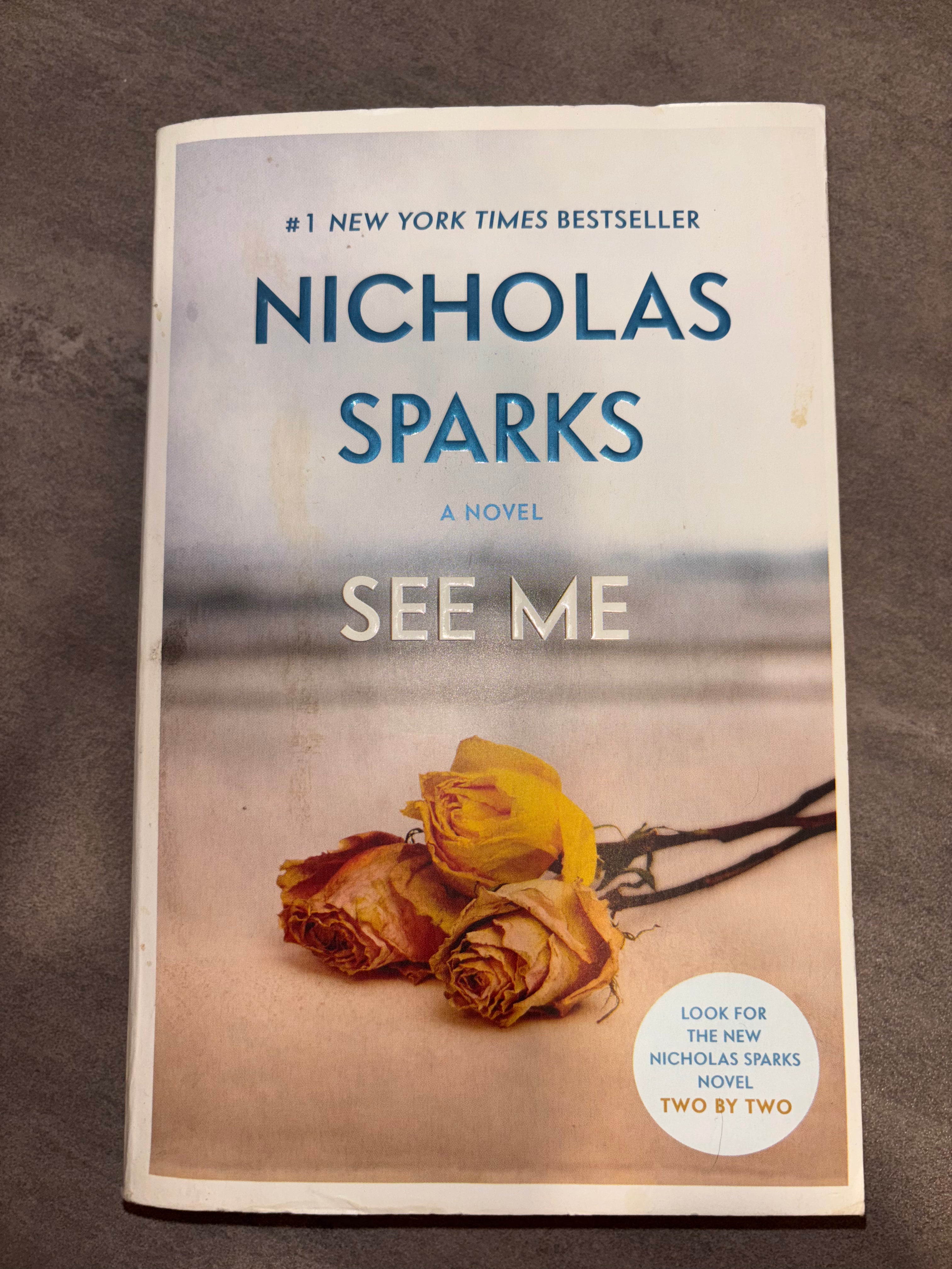 See Me by Nicholas Sparks paperback (rescued)