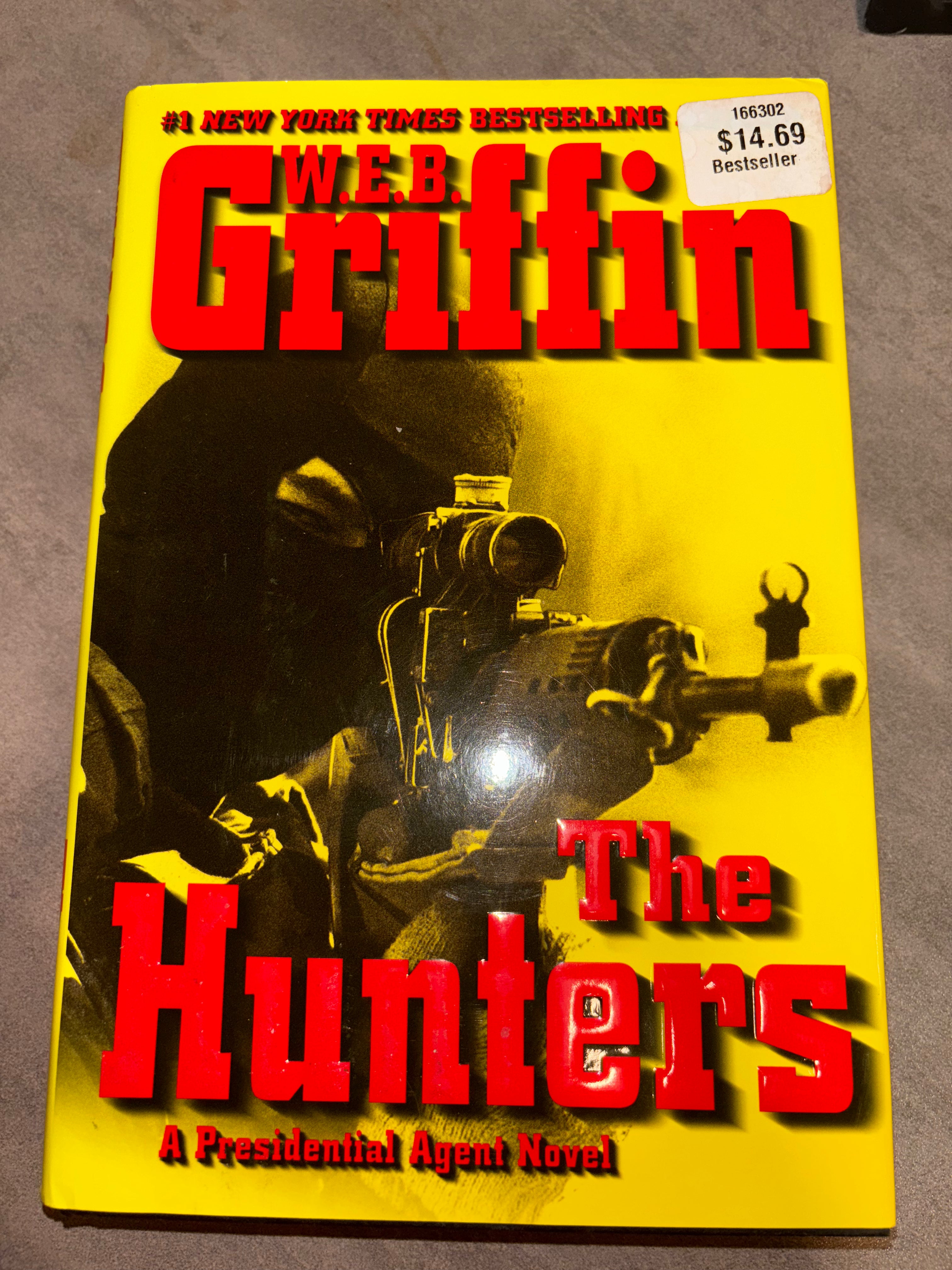 The Hunters (book 3 of the Presidential Agent series) by W.E.B. Griffin hardcover (like new)